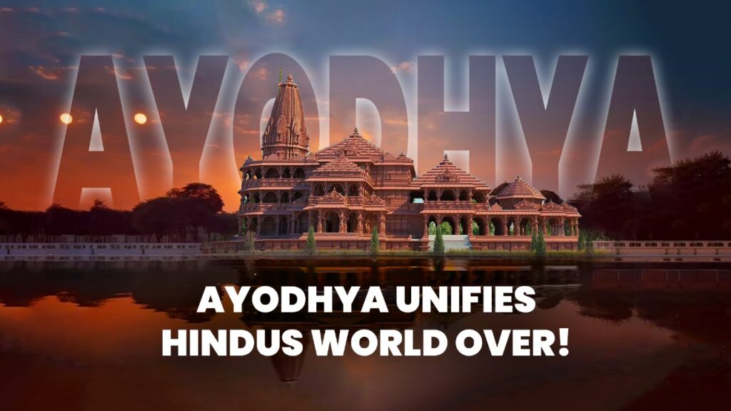 Ayodhya Unifies Hindus World Over!