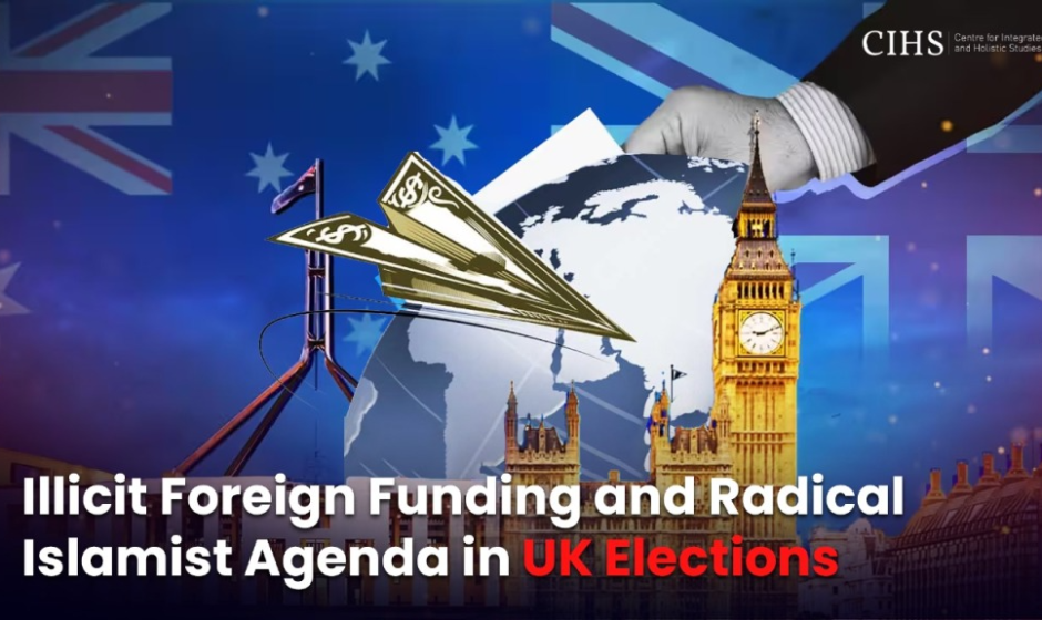 Illicit Foreign Funding and Radical Islamist Agenda in UK Elections