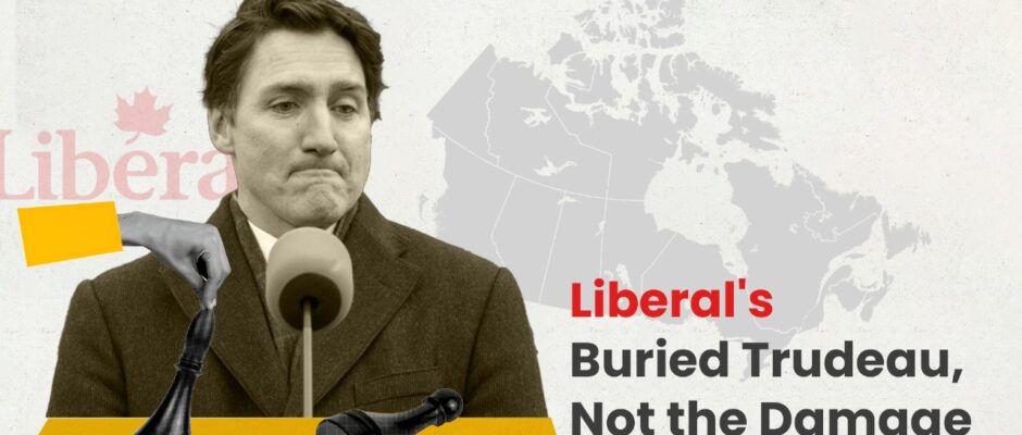 Liberal’sBuried Trudeau, Not the Damage