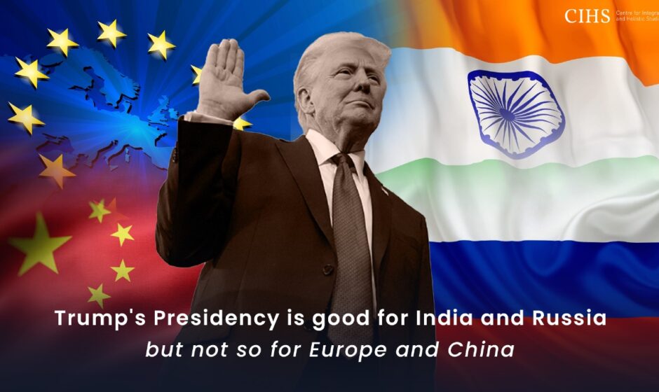 Trump's Presidency is good for India and Russia, but not so for Europe and China