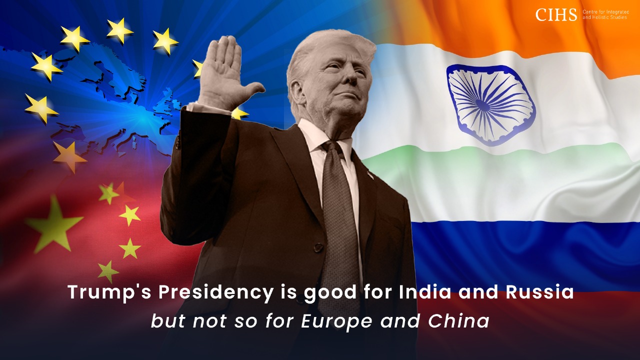 Trump’s Presidency is good for India and Russia, but not so for Europe and China