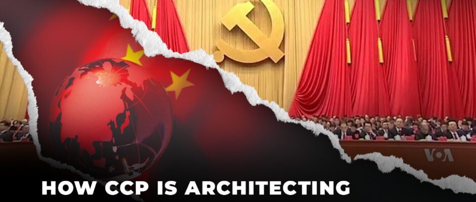 How CCP is Architecting a New World Order